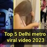 Top 5 delhi metro viral video 2023